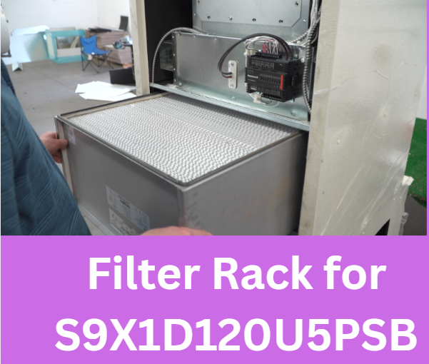 Filter Rack for S9X1D120U5PSB