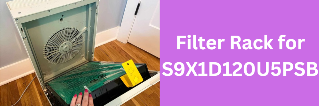 Filter Rack for S9X1D120U5PSB
